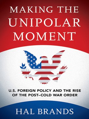 cover image of Making the Unipolar Moment